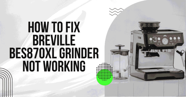 How to Fix Breville BES870XL Grinder Not Working