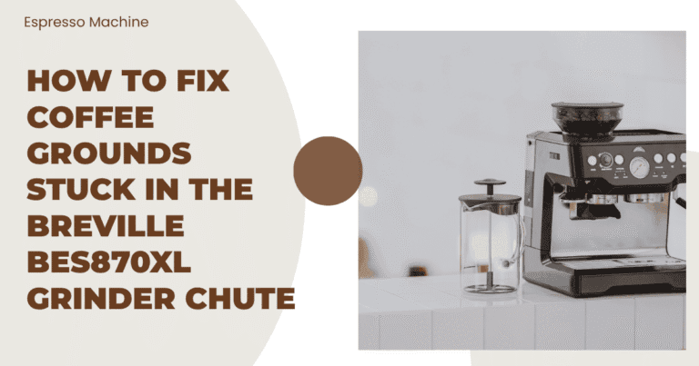 How to Fix Coffee Grounds Stuck in the Breville BES870XL Grinder Chute
