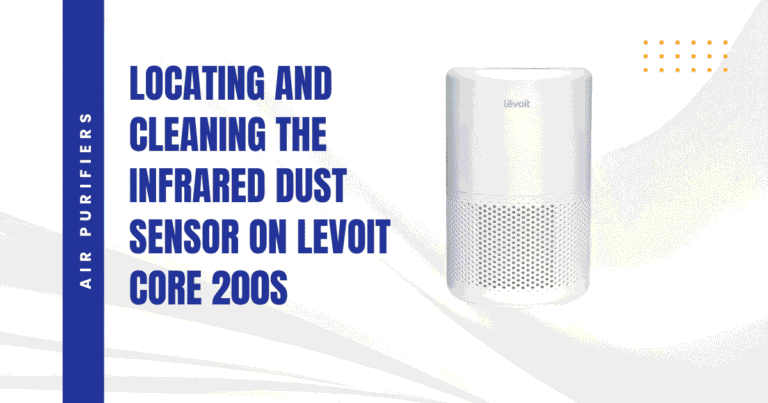 Locating and Cleaning the Infrared Dust Sensor on Levoit Core 200S