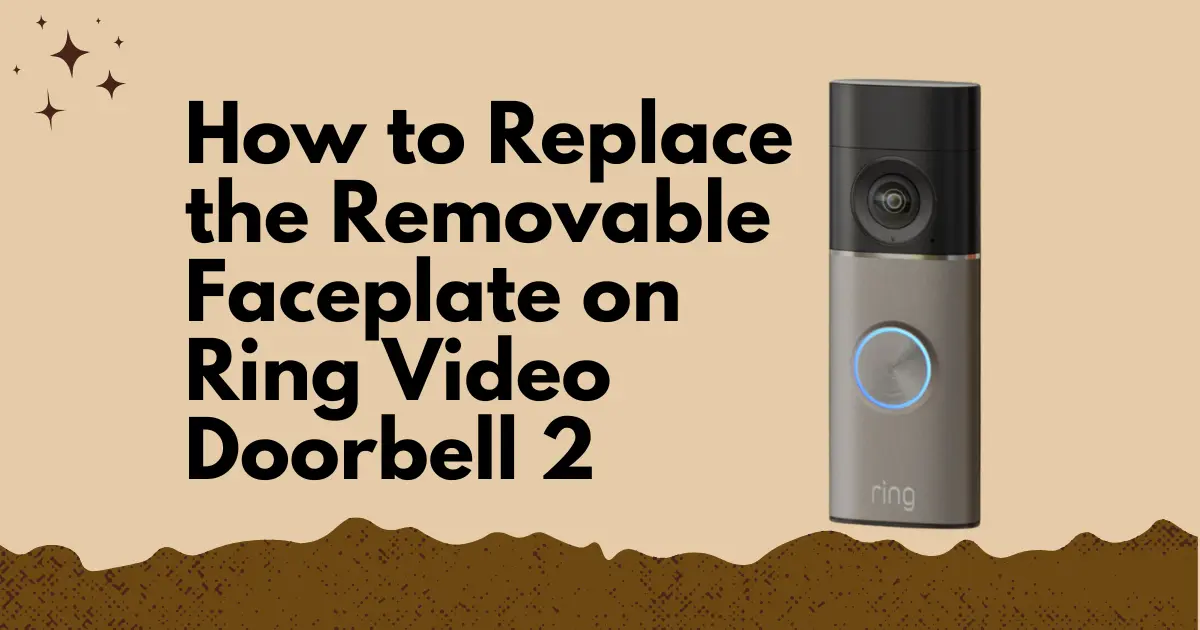 How to Replace the Removable Faceplate on Ring Video Doorbell 2