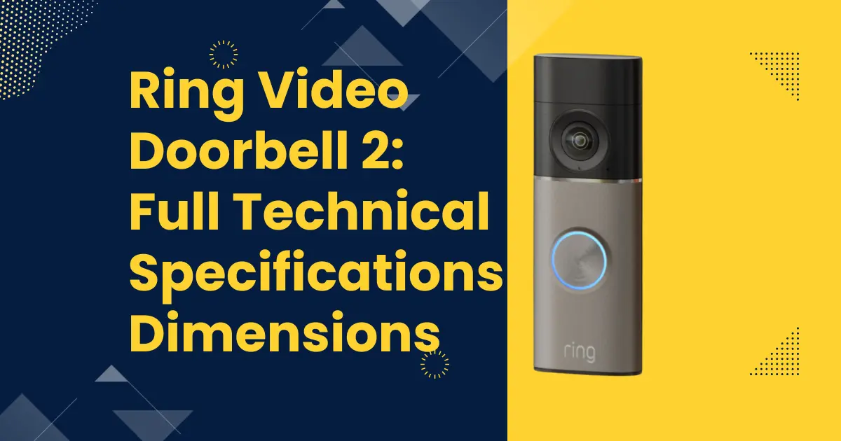 Ring Video Doorbell 2 Full Technical Specifications, Dimensions,