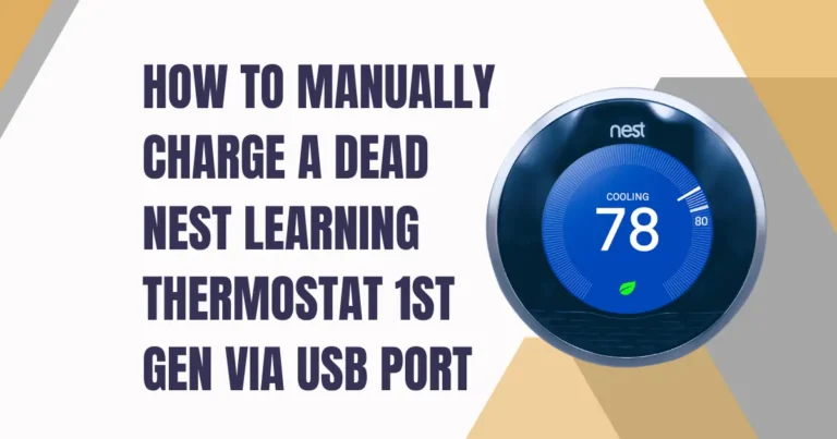 How to Manually Charge a Dead Nest Learning Thermostat 1st Gen via USB Port
